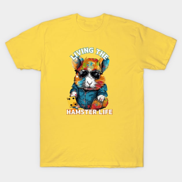 Living the Hamster Life, hamster t-shirts, t-shirts with hamsters, Unisex t-shirts, hamster lovers, animal t-shirts, gift ideas, hamsters T-Shirt by Clinsh Online 